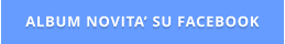 ALBUM NOVITA’ SU FACEBOOK